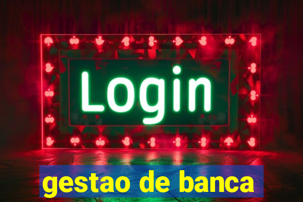 gestao de banca